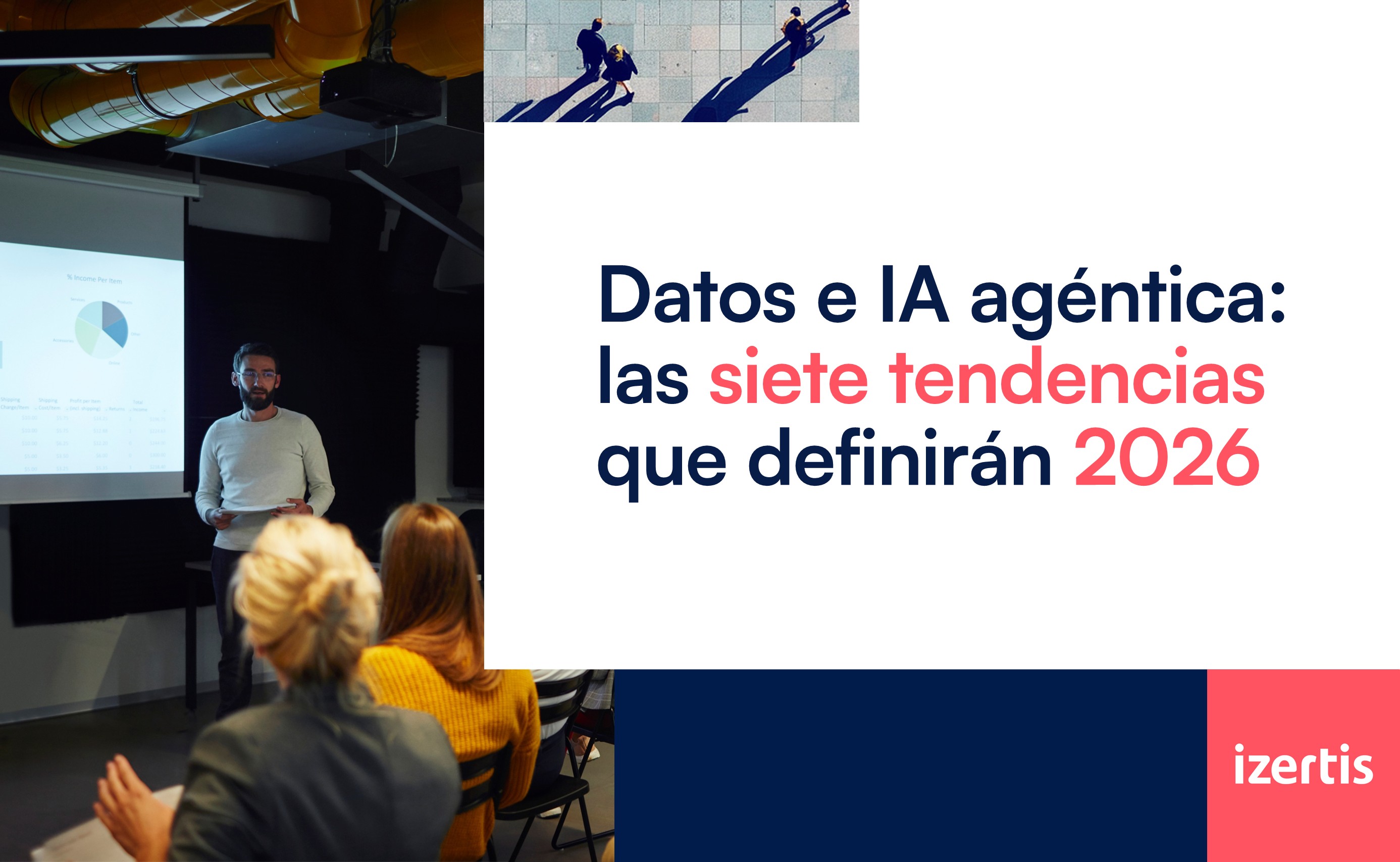 Datos e IA agéntica: las siete tendencias que definirán 2026 - Izertis