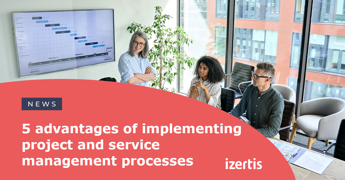 5 advantages of implementing project and service management processes ...