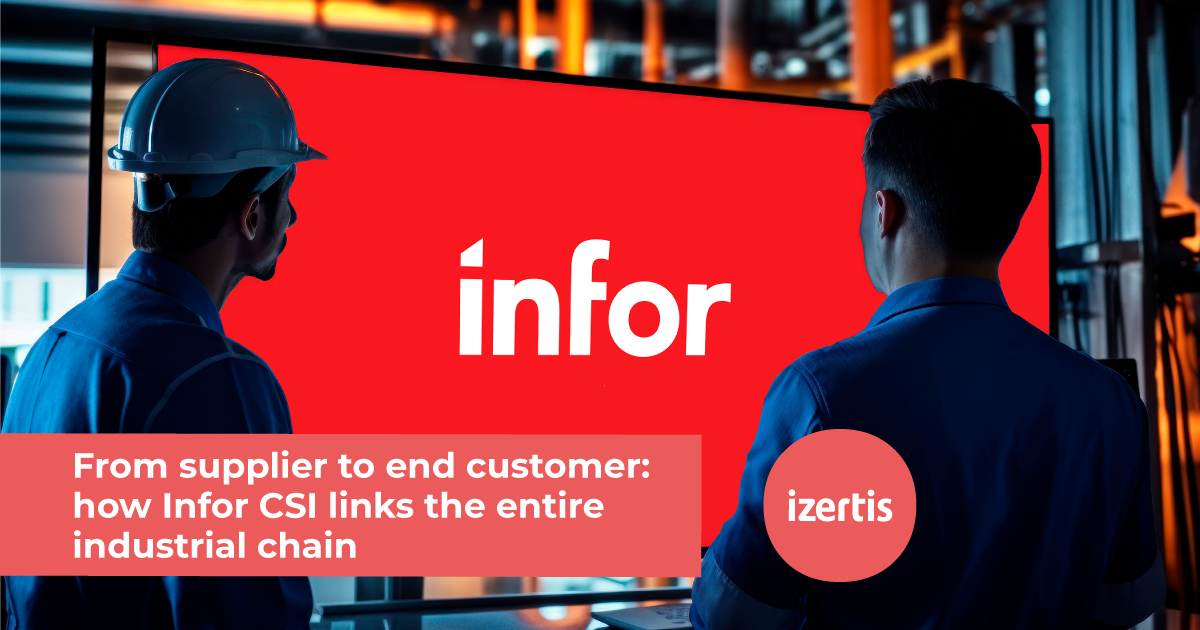 From supplier to end customer: how Infor CSI links the entire ...